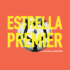 Ep 195: Estrella Premier, El debut de Mou, Los recambios de Guardiola y problemas de banquillo