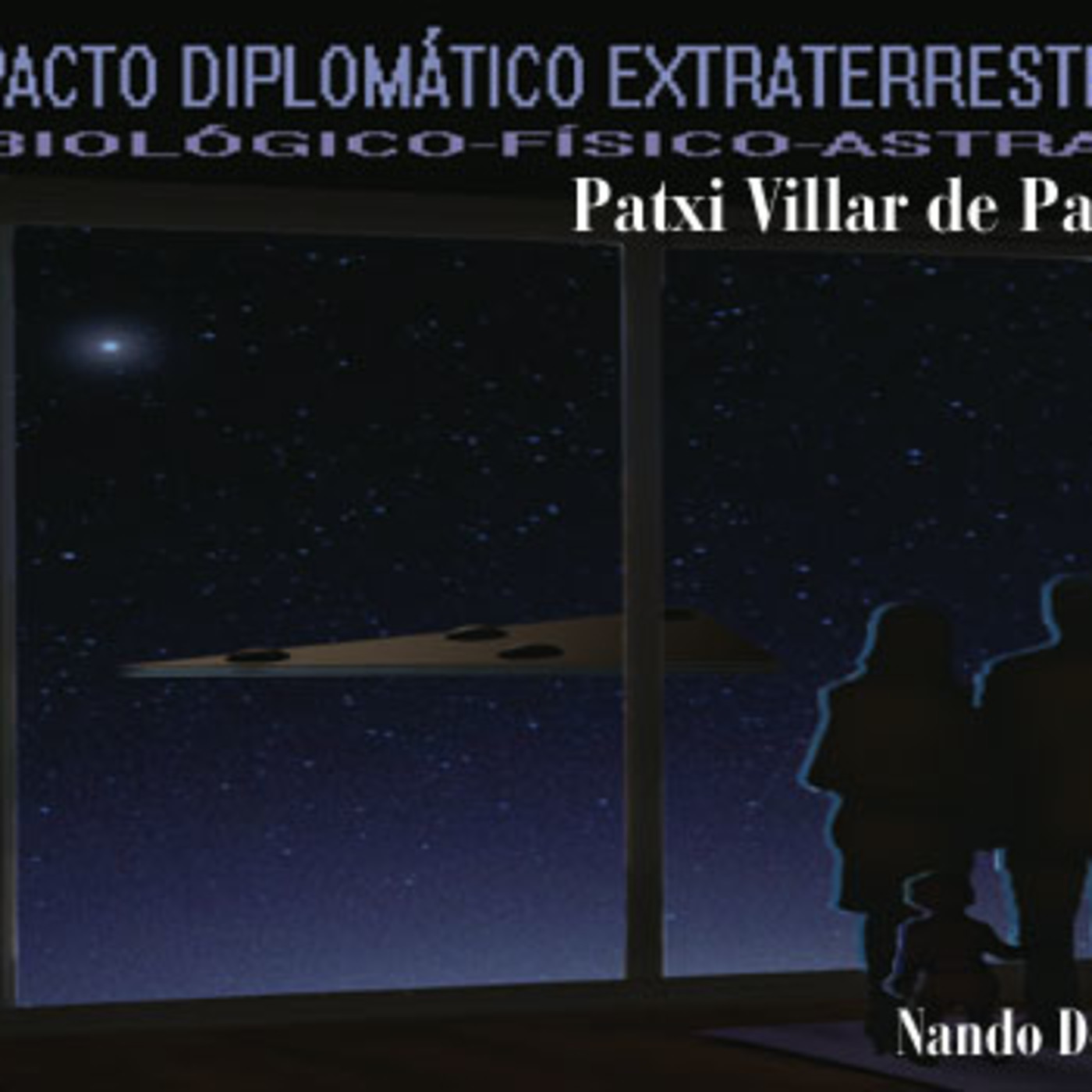 La Puerta Al Universo - Pacto Diplomatico Extraterrestre con Patxi Villar de Paul