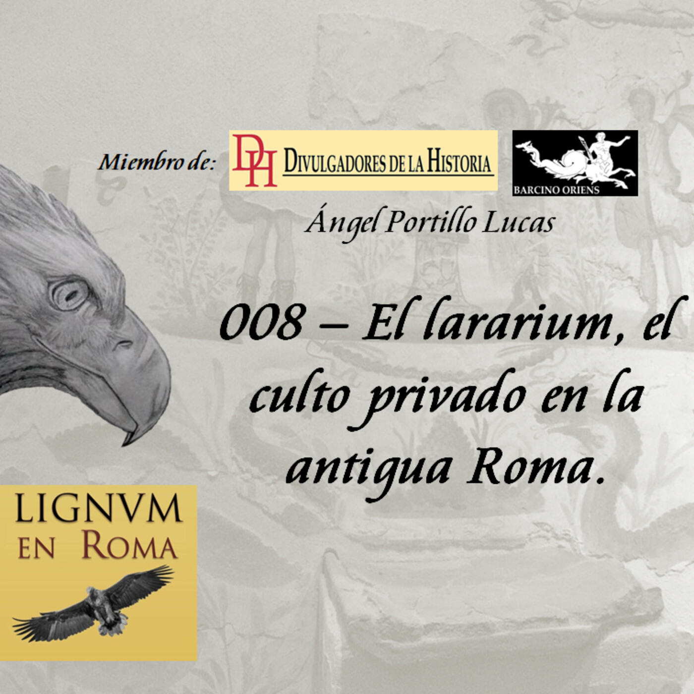 008 — El lararium, el culto privado en la antigua Roma episode artwork