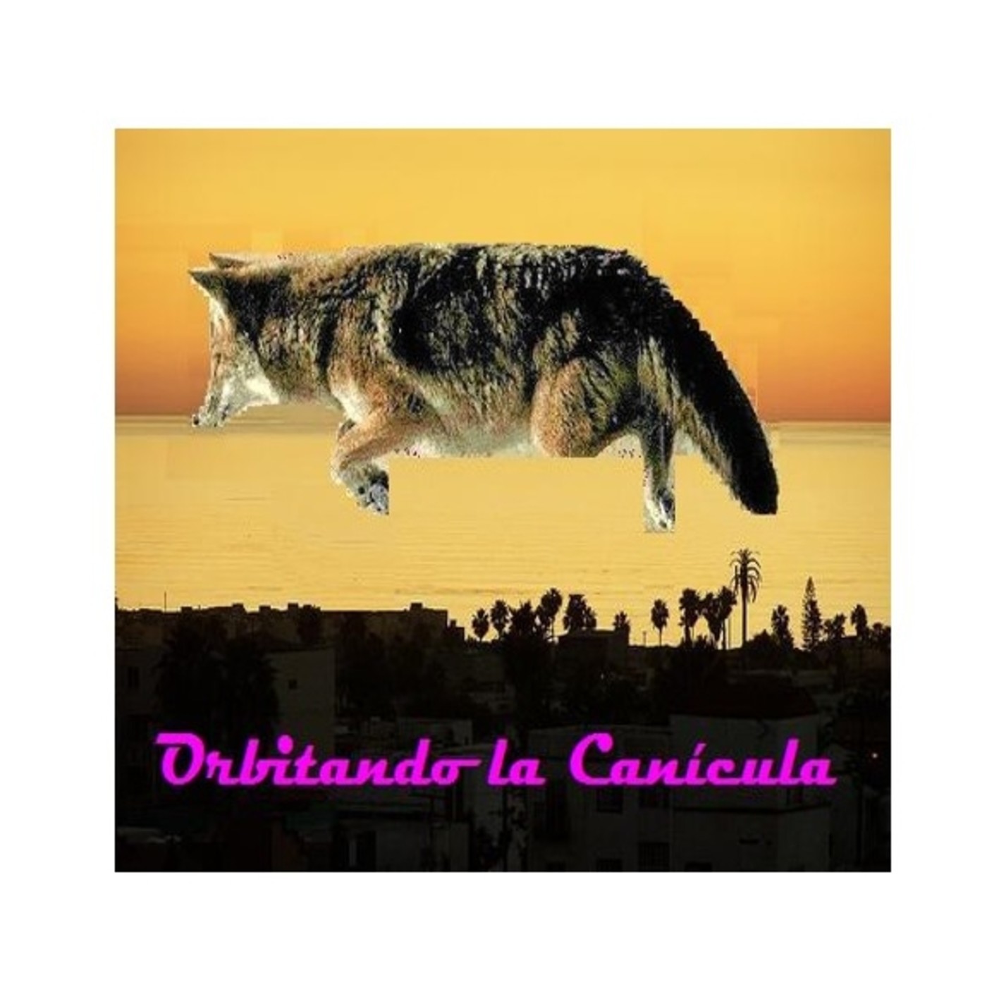 Orbitando la Canícula con el Chava_Lobo