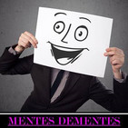 Mentes Dementes de 13 de julio de 2019
