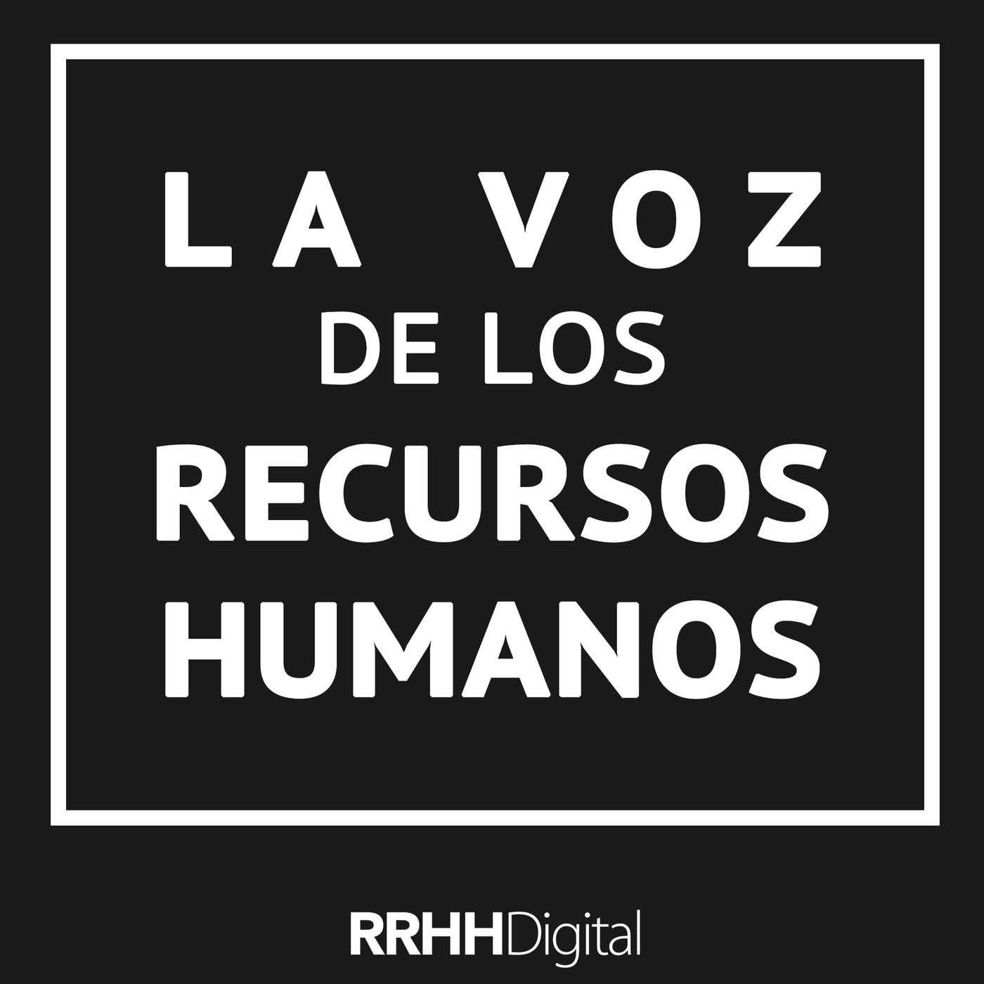 La voz de los Recursos Humanos