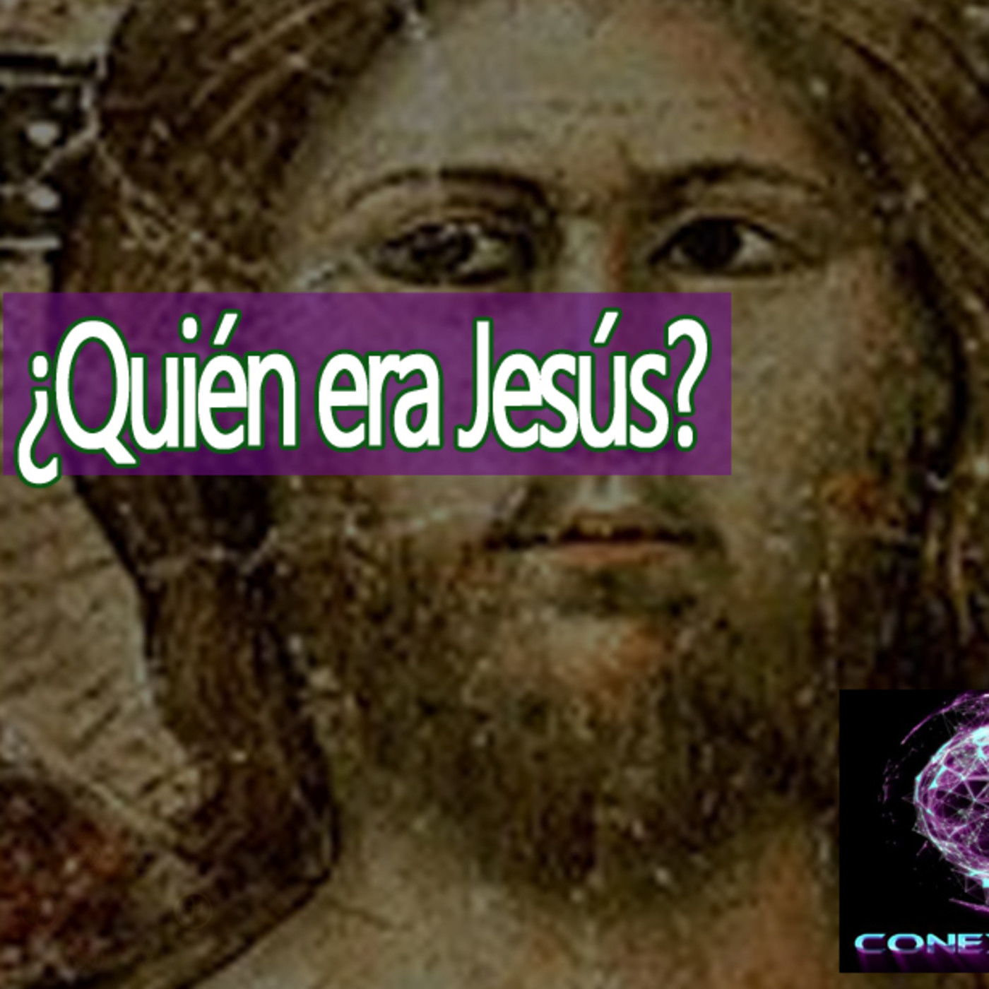 #Conexiones ¿Quién era Jesús? episode artwork