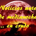 Noticias antes de medianoche “en crudo” 2: Mayo 2018