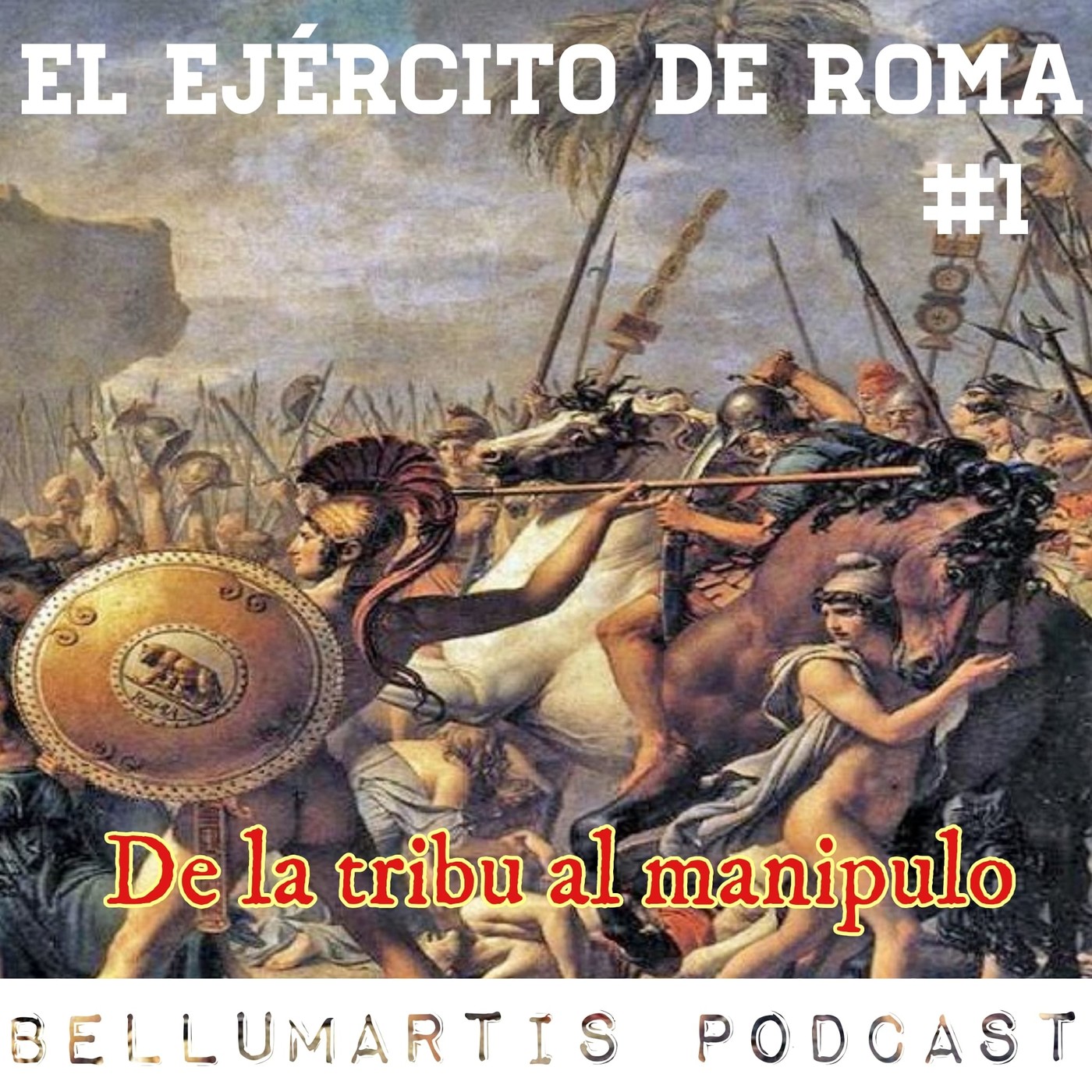 EL EJERCITO DE ROMA Cap.I: de la tribu al manipulo