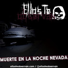 Muerte en la Noche Nevada - Ellos Te Observan