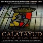 Especial: 'Calatayud, ciudad de las torres: IV Aniversario de Los Misterios Nos Miran'