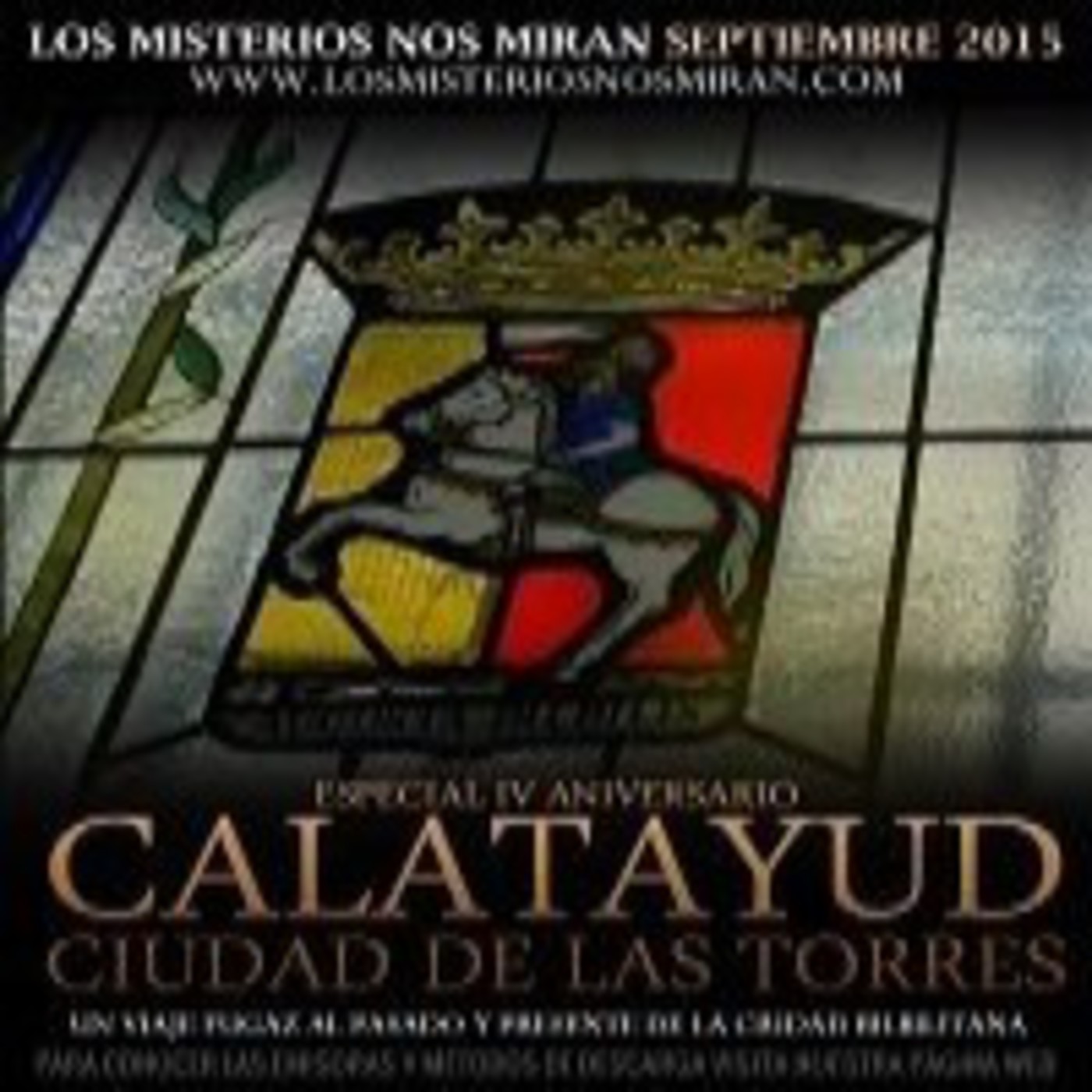 Especial: 'Calatayud, ciudad de las torres: IV Aniversario de Los Misterios Nos Miran'