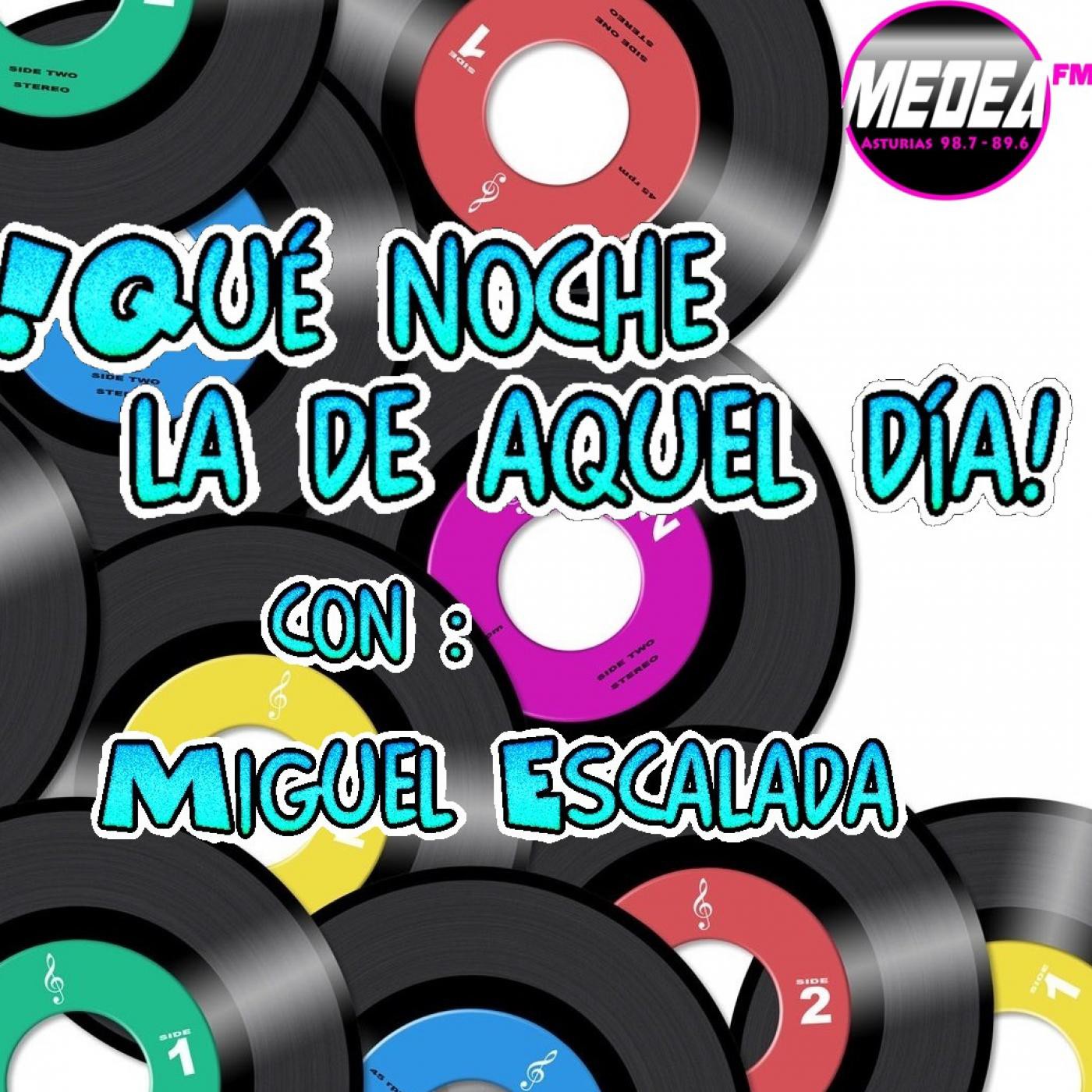 ¡Qué noche la de aquel día con Miguel Escalada!
