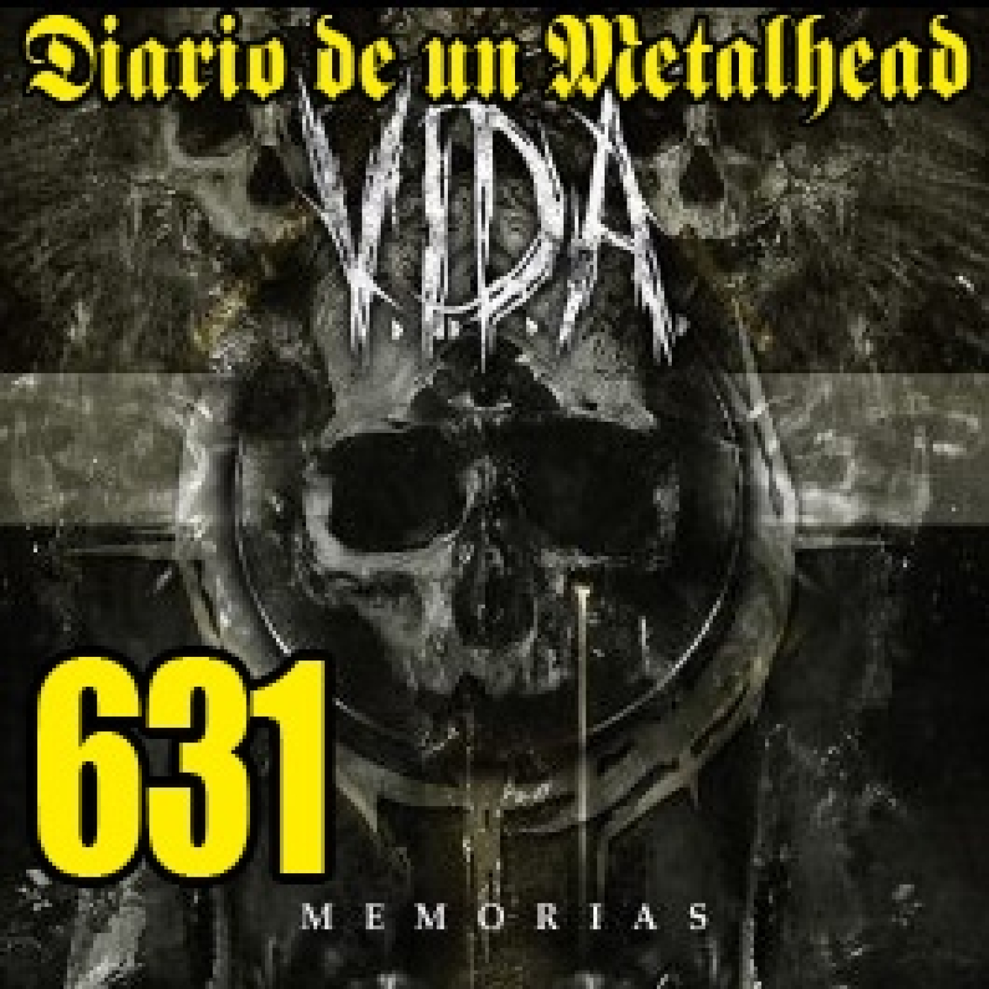 Diario de un Metalhead 631 V.I.D.A. episode artwork