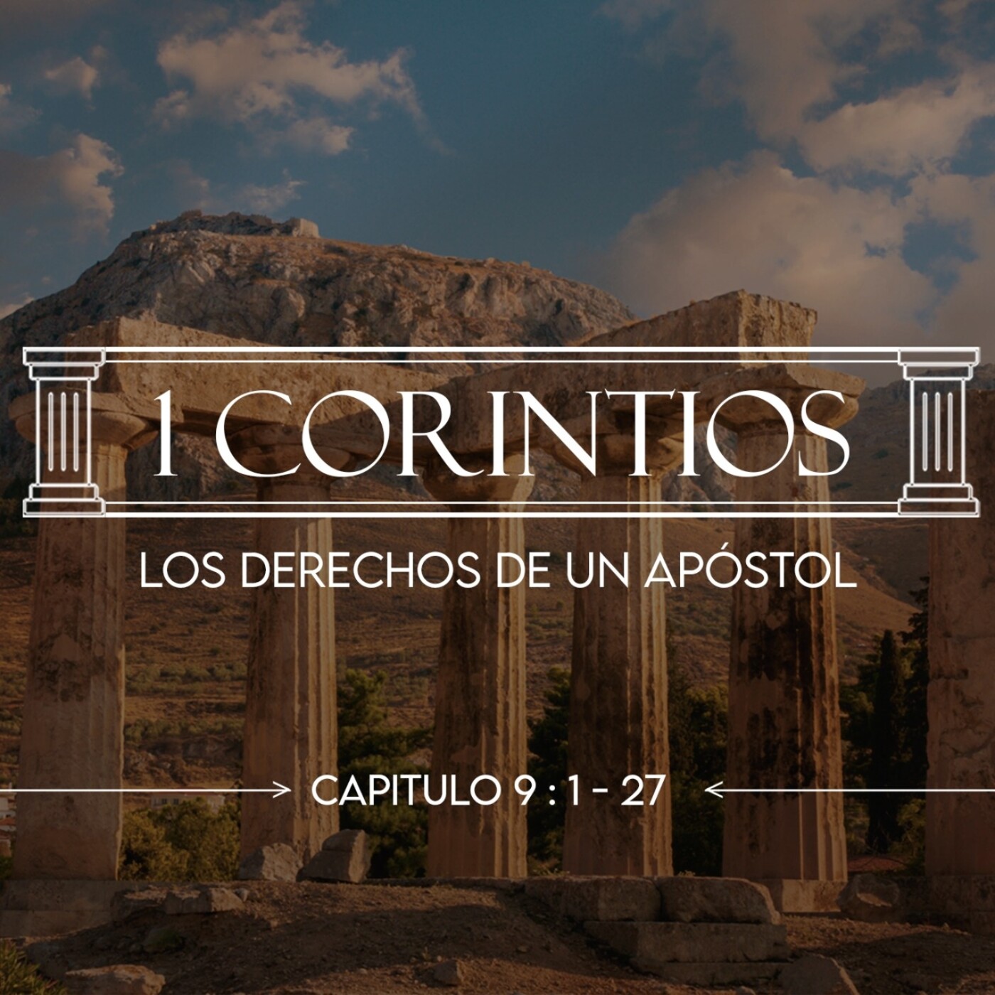 1° Corintios: Los derechos de un Apóstol