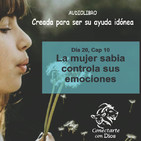 Dia 20: La mujer sabia controla sus emociones!