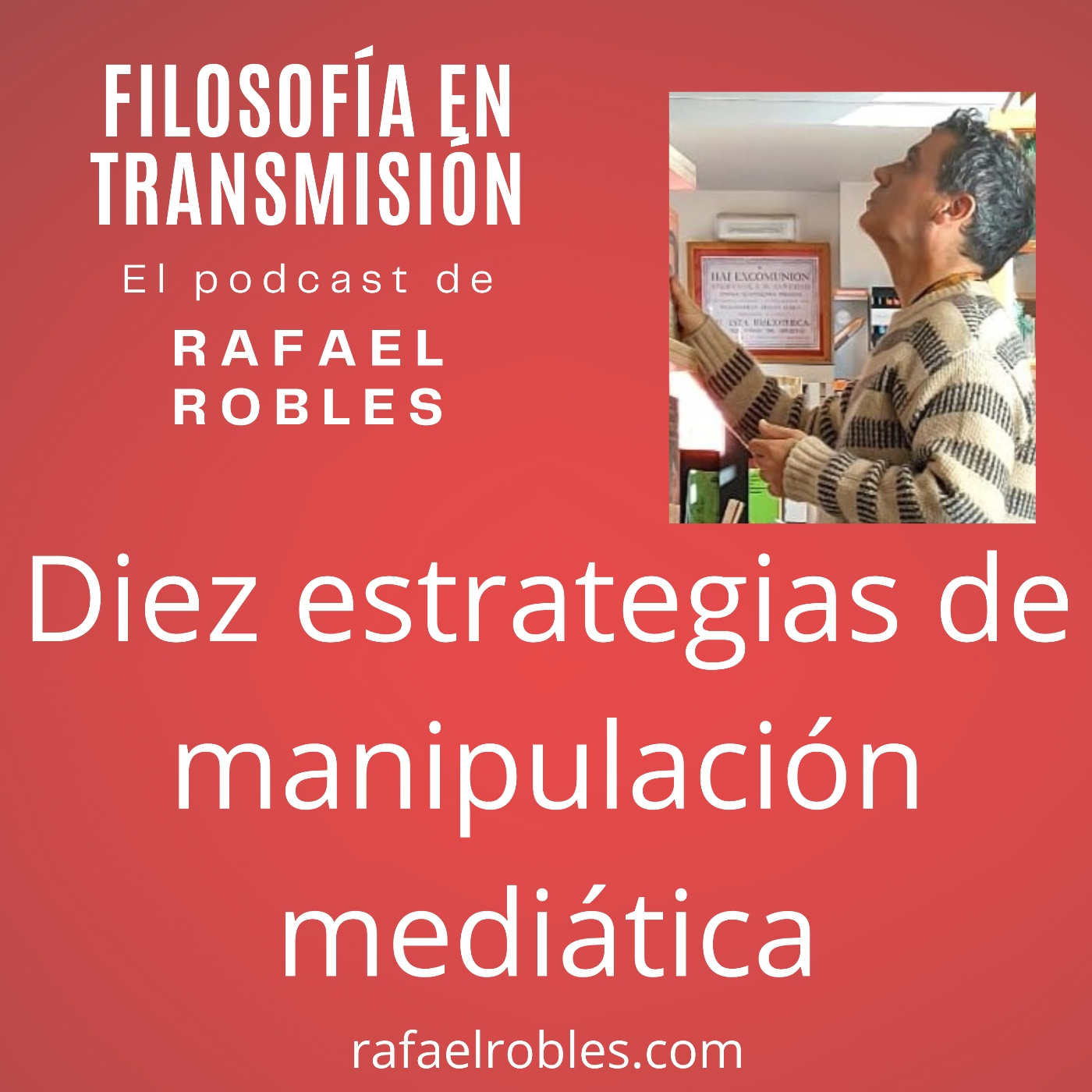 Filosofía en transmisión. Podcast de Rafael Robles