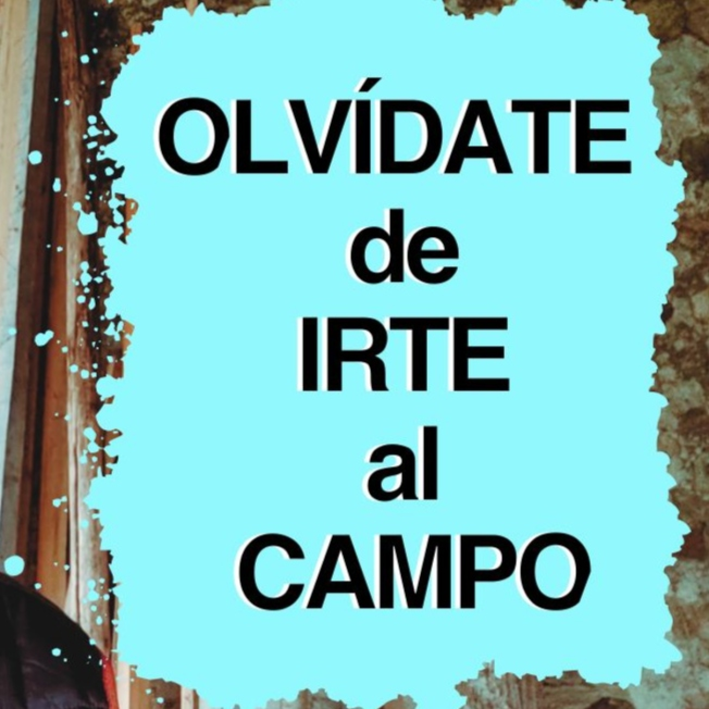 3 razones por las que NO deberías irte al campo