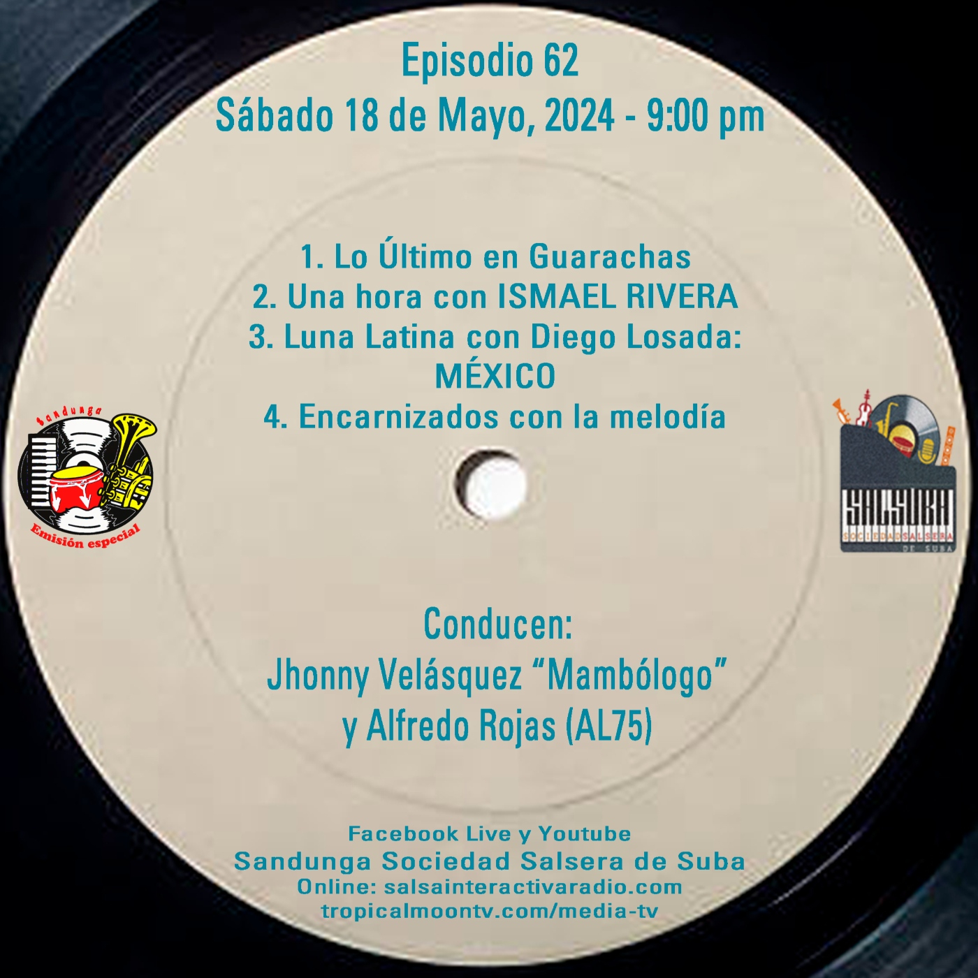 Sábado 18 de Mayo, 2024 (SANDUNGA EMISIÓN ESPECIAL EPISODIO 62 Encarnizados con la melodía)