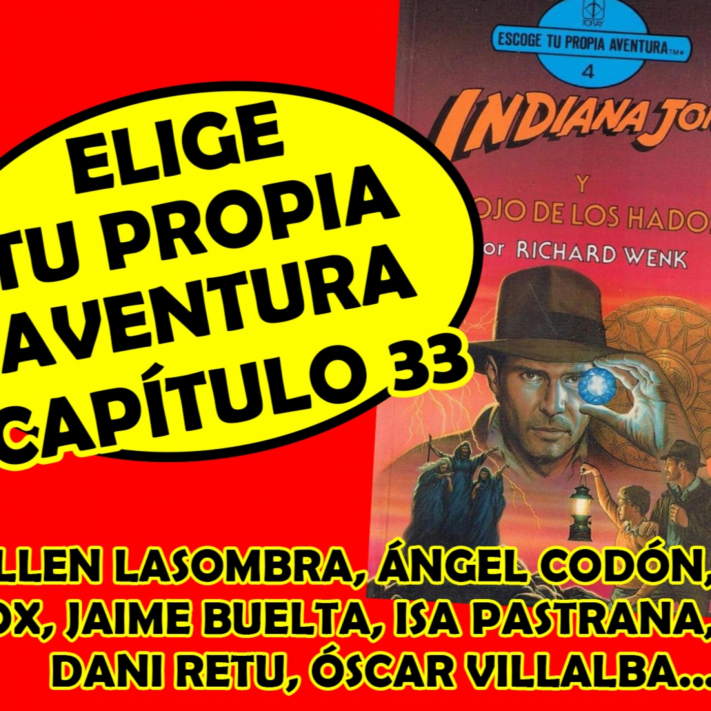#EligeTuPropiaAventura - Capítulo 33 - El Ojo de los Hados - #IndianaJones episode artwork