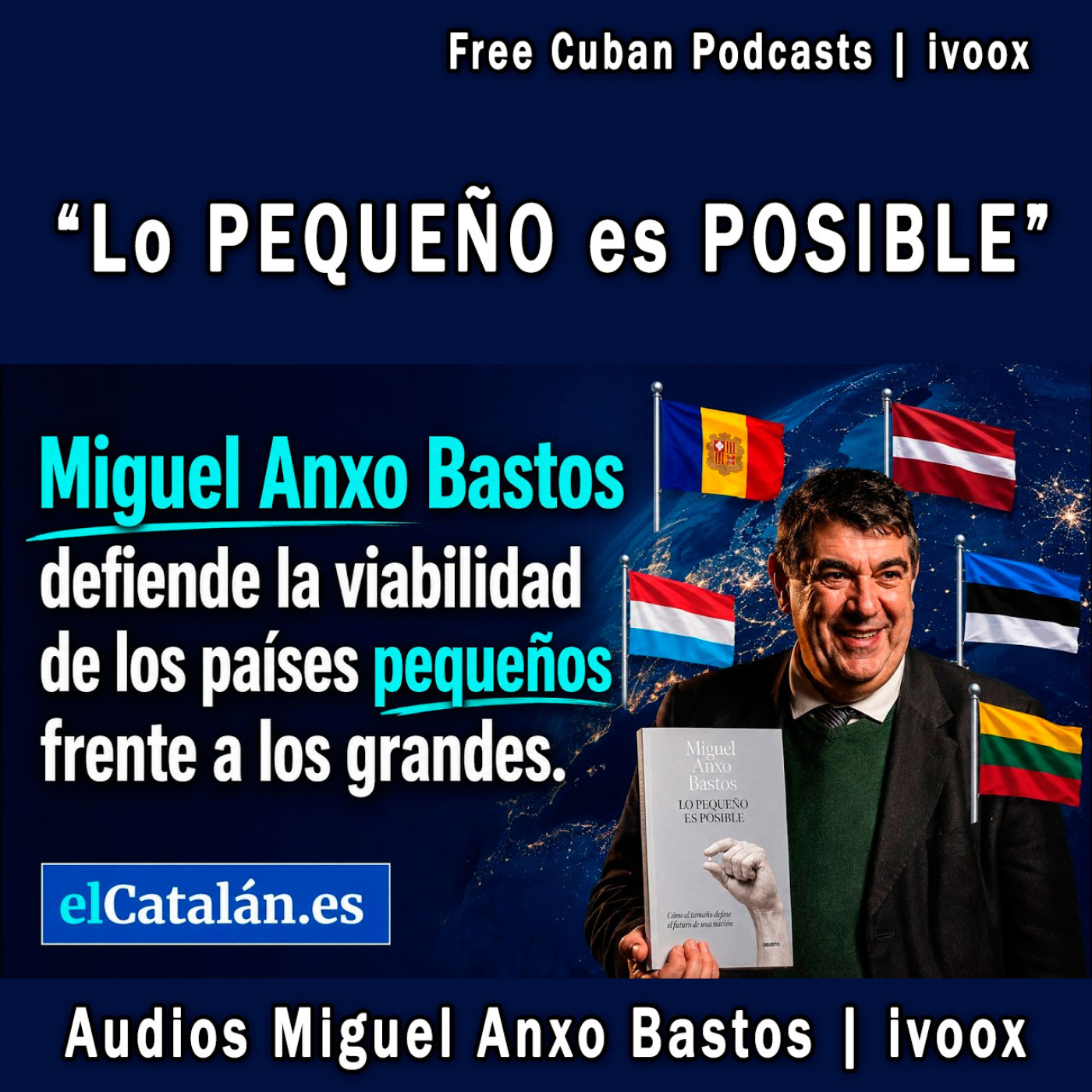 # 331 | Miguel Anxo Bastos defiende la viabilidad de los países pequeños frente a los grandes