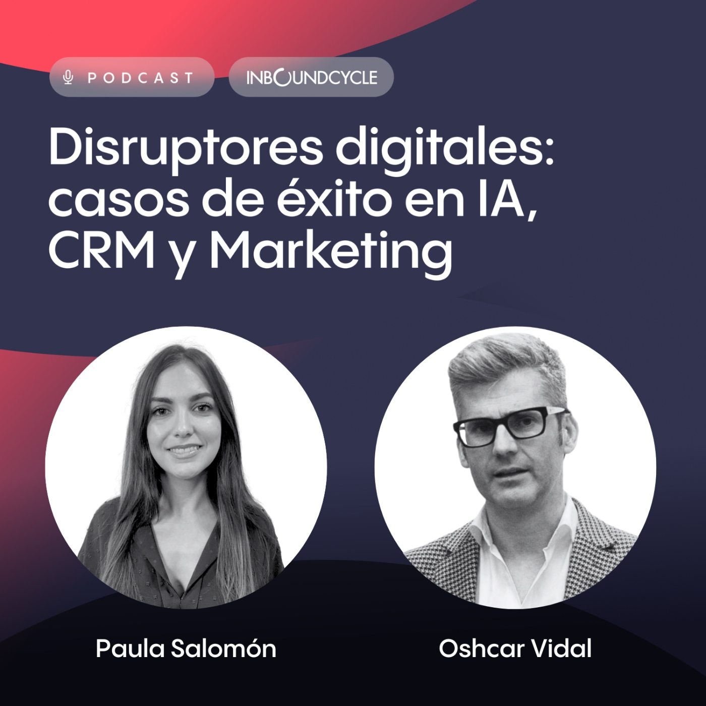 #517 - Oshcar Vidal, CMO en Xygeni: Estrategia customer centric para conectar con tu cliente ideal episode artwork