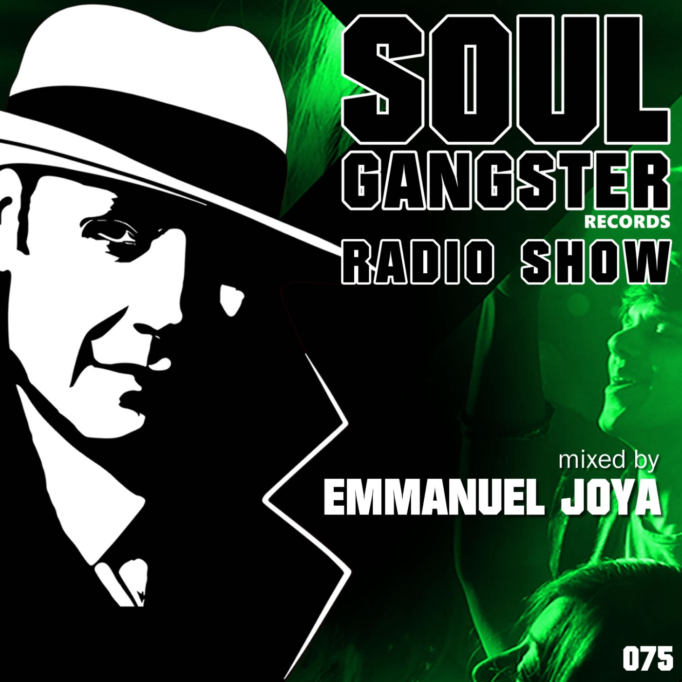 Soul Gangster Radio Show 075 - mixed by Emmanuel Joya episode artwork