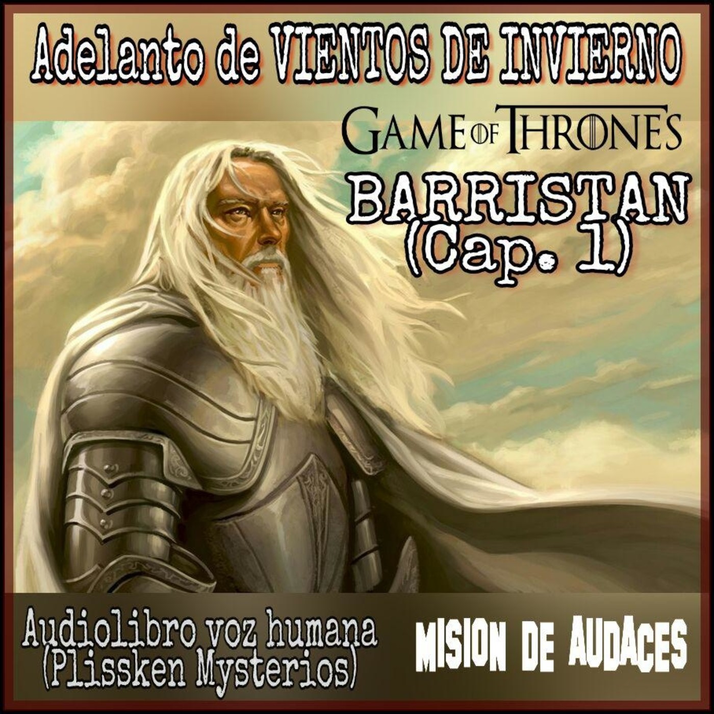 MDA - Audiolibro 04 - Adelanto CDHYF Vientos de Invierno - Barristan (Cap. 1) - Voz humana episode artwork