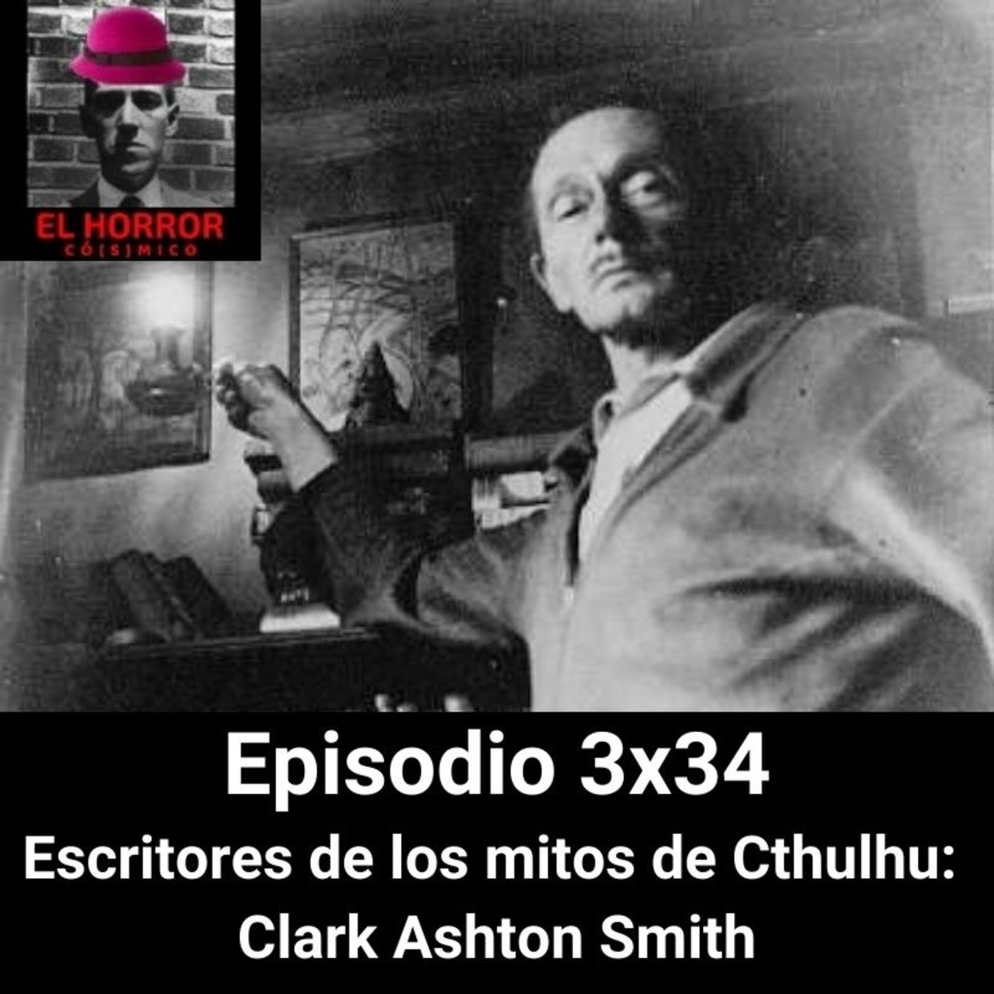 EHC 3X34. Clark Ashton Smith (Escritores de los mitos de Cthulhu I) episode artwork