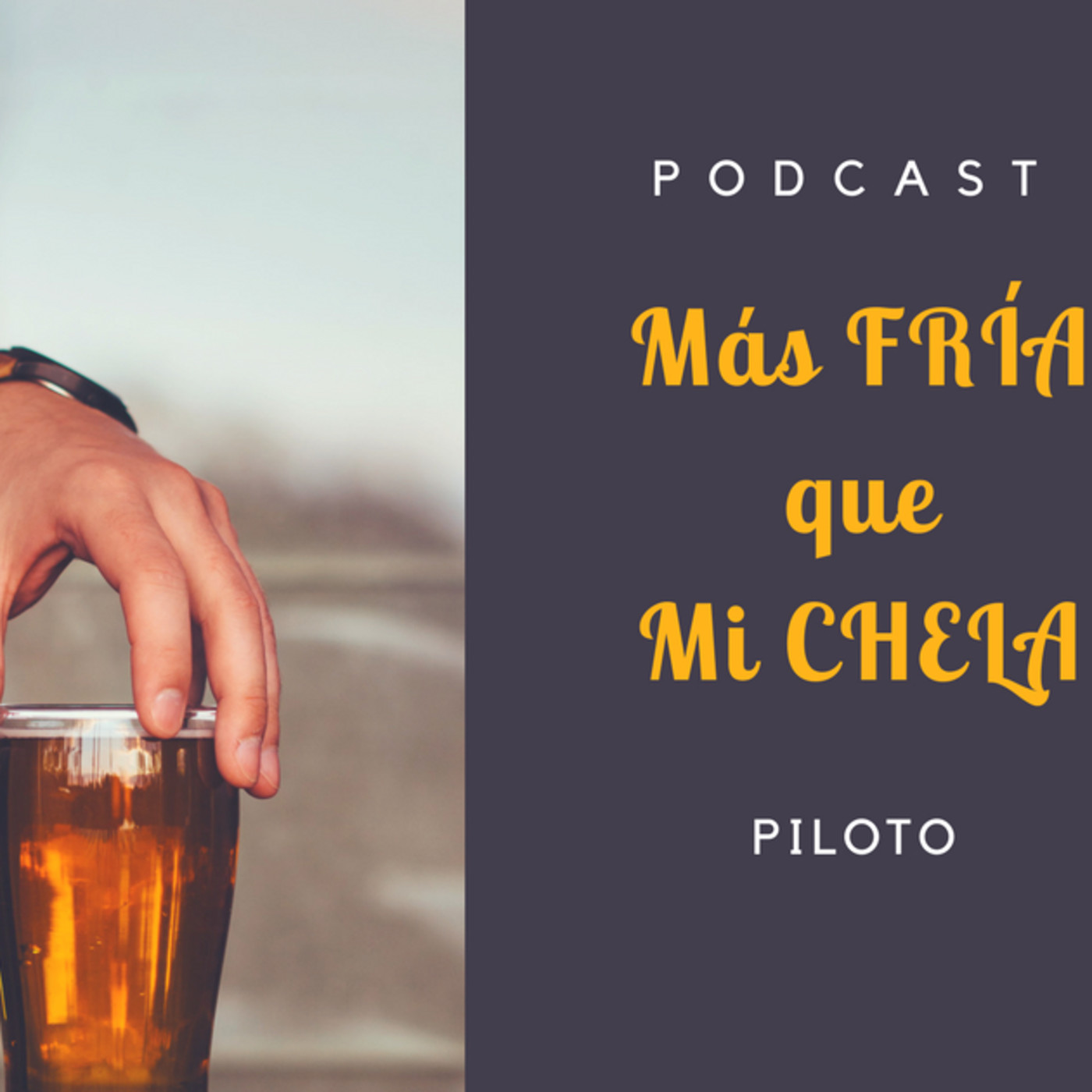 Más Fría que Mi Chela