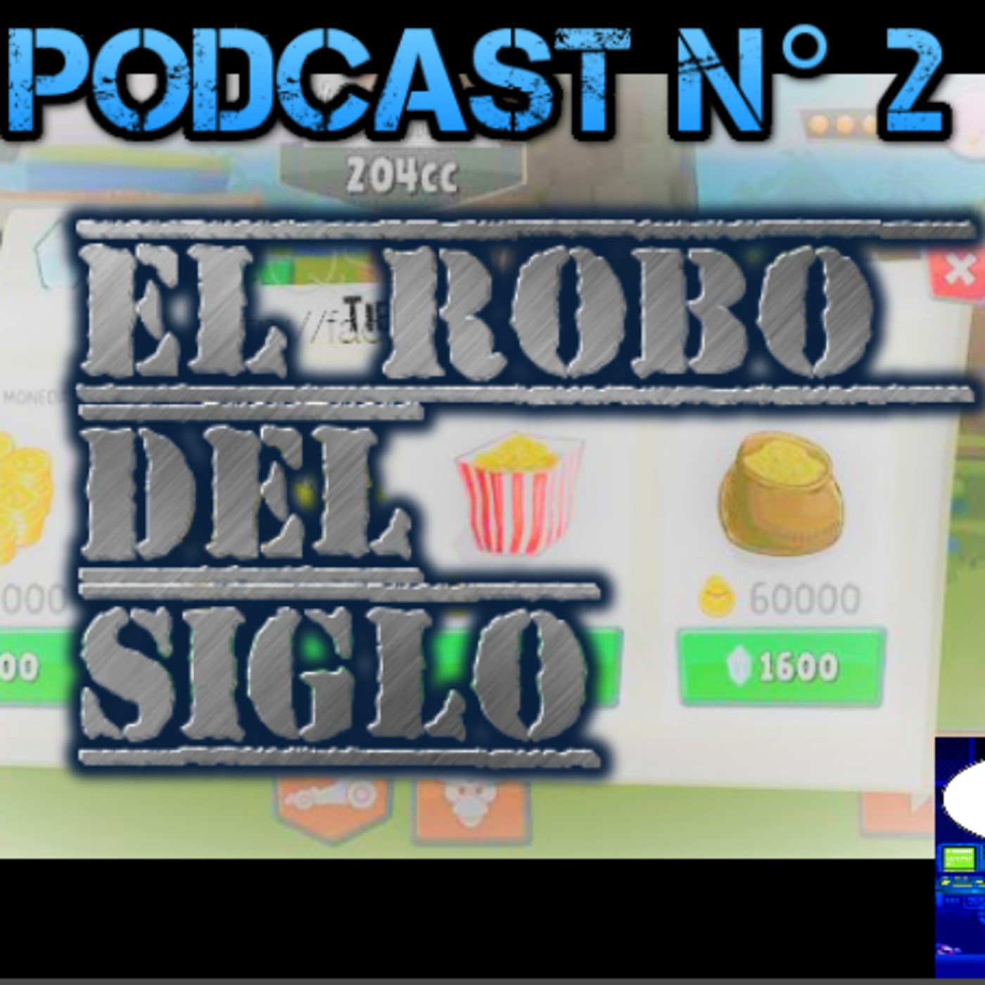 Podcast N° 2 El Robo del Siglo