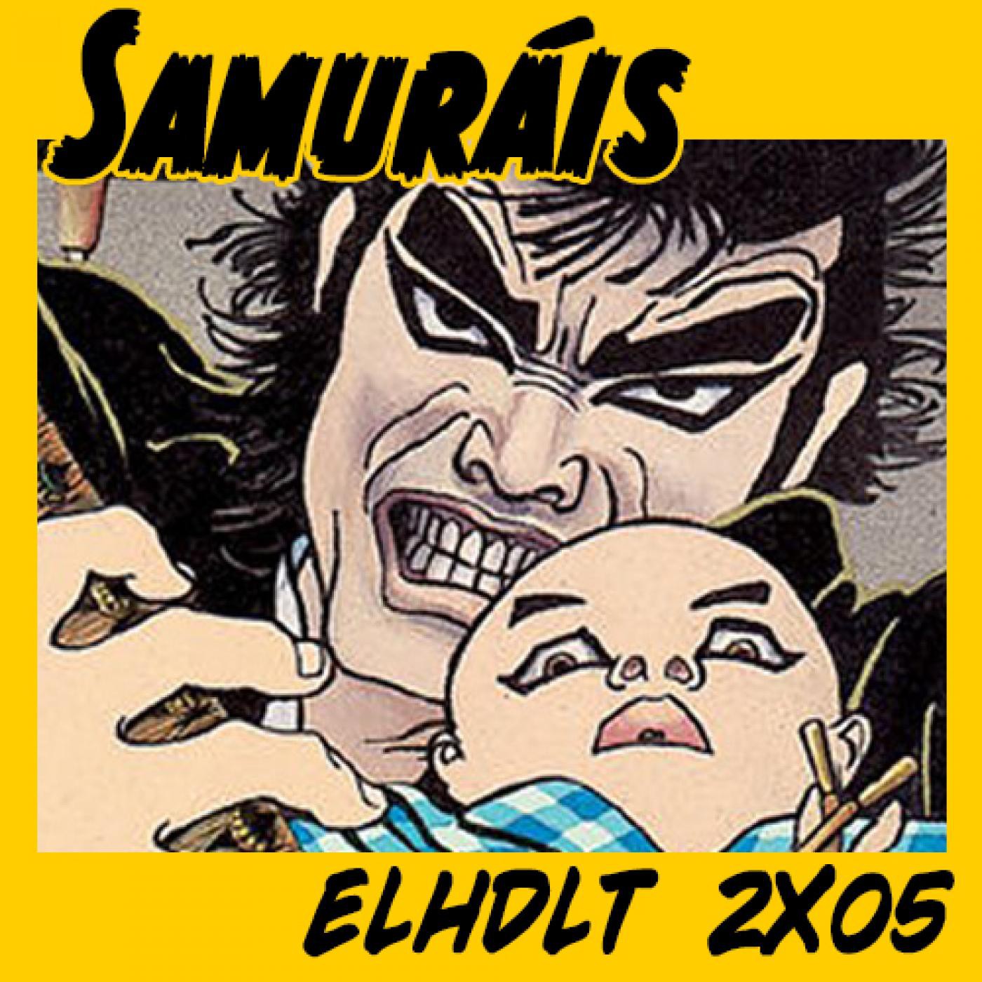 [ELHDLT] 2x05 Especial Samuráis episode artwork