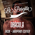 La Parejita 1x20 | Vanpiro Esiten | Drácula