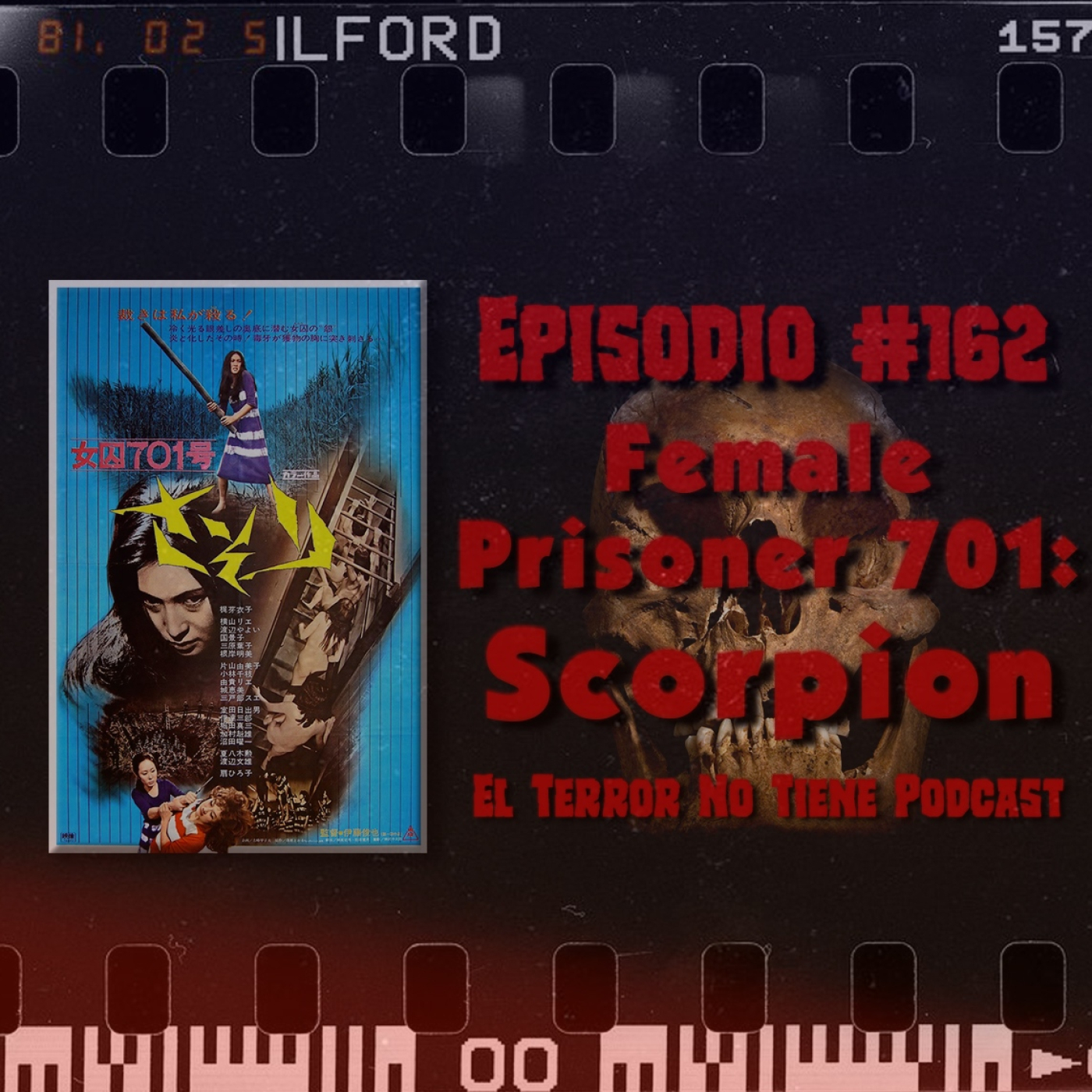 El Terror No Tiene Podcast - Episodio #162 - Female Prisoner #701: Scorpion (1972)