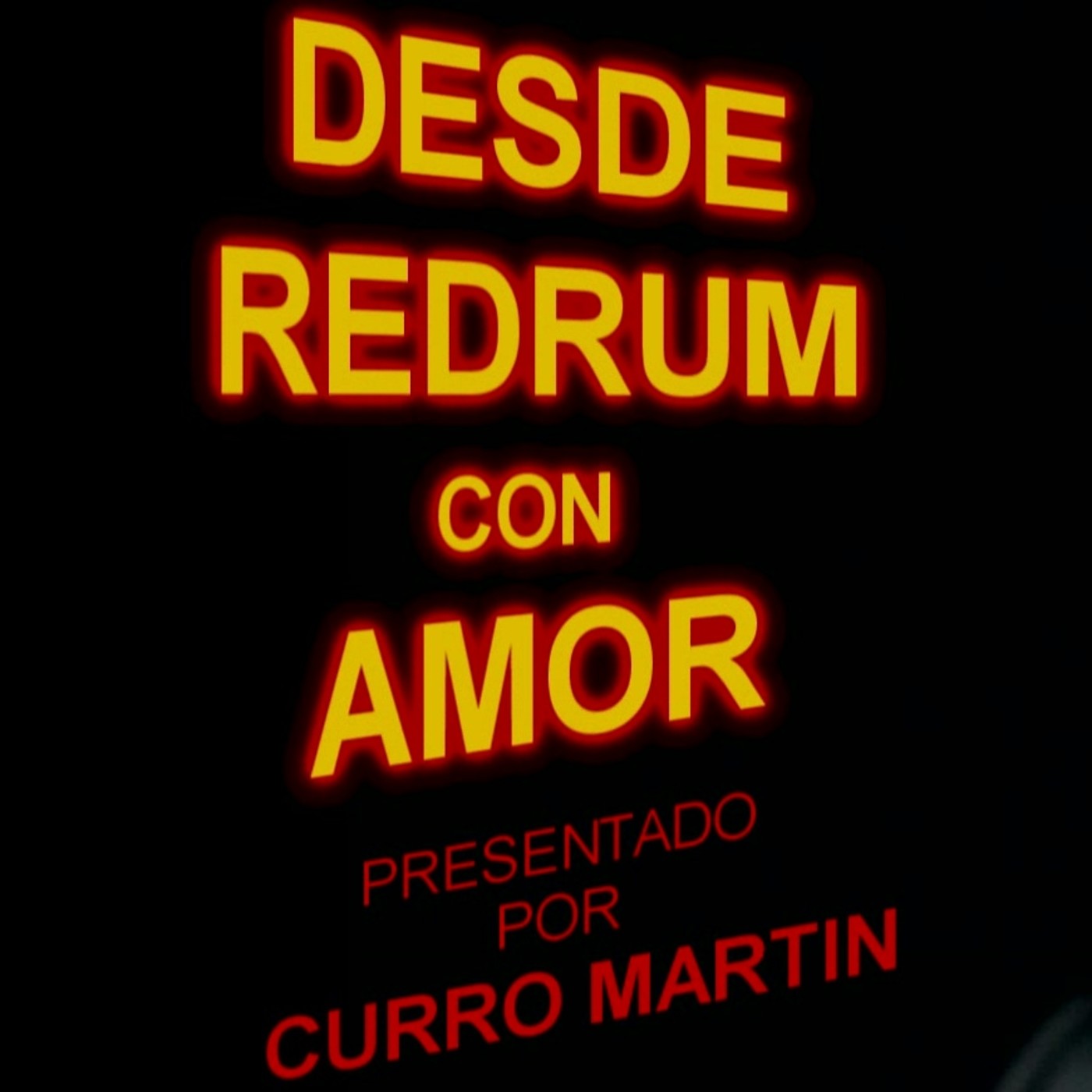 DESDE REDRUM CON AMOR