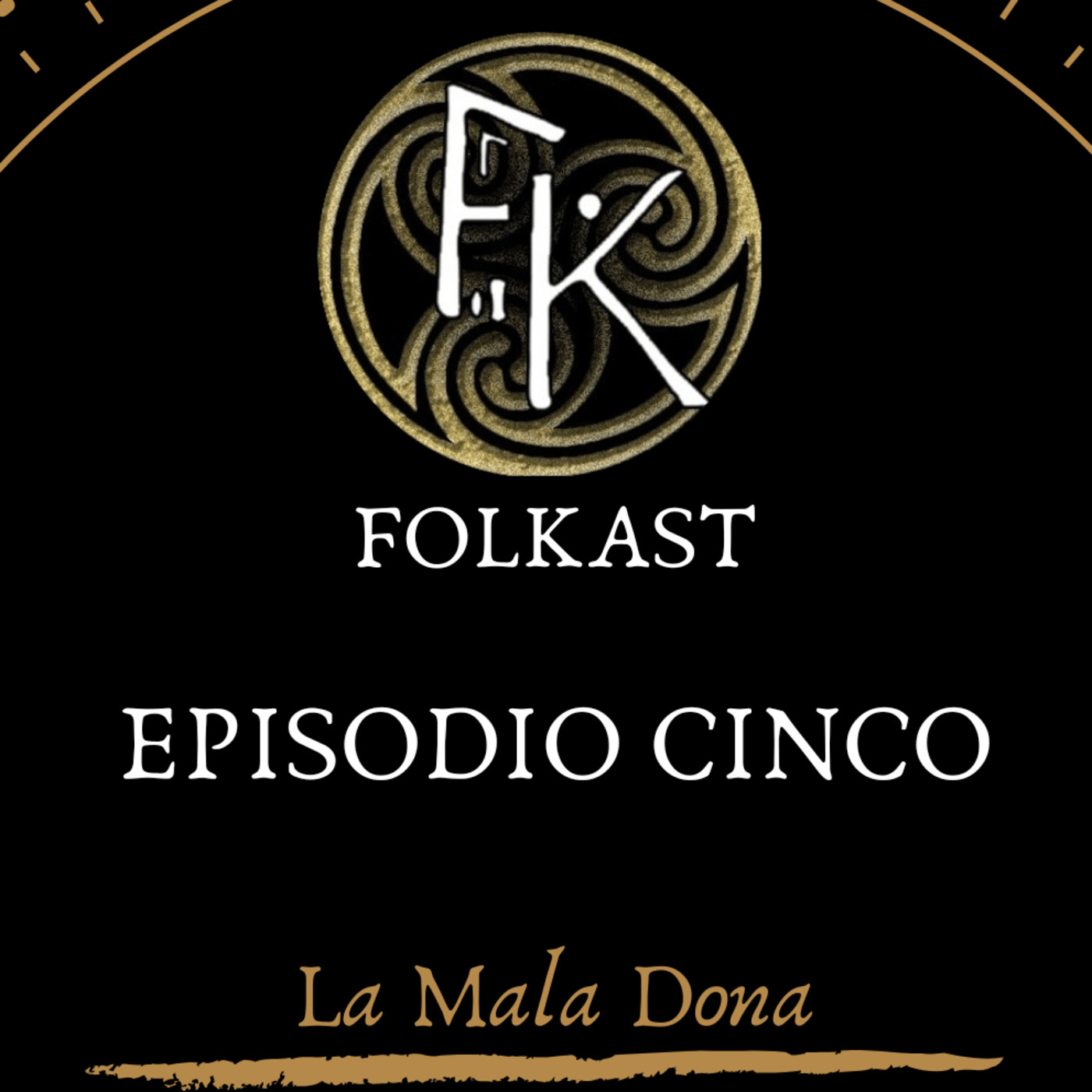 Episodio 5 - La Mala Dona