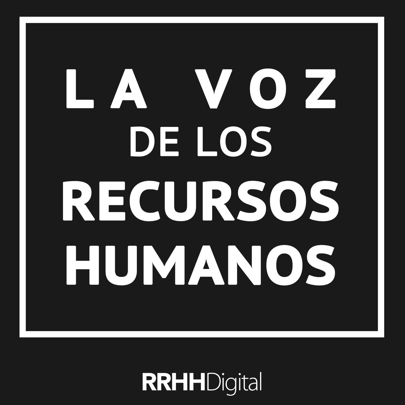 La voz de los Recursos Humanos