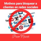 Motivos para BLOQUEAR a CLIENTES en redes sociales · Parte 2