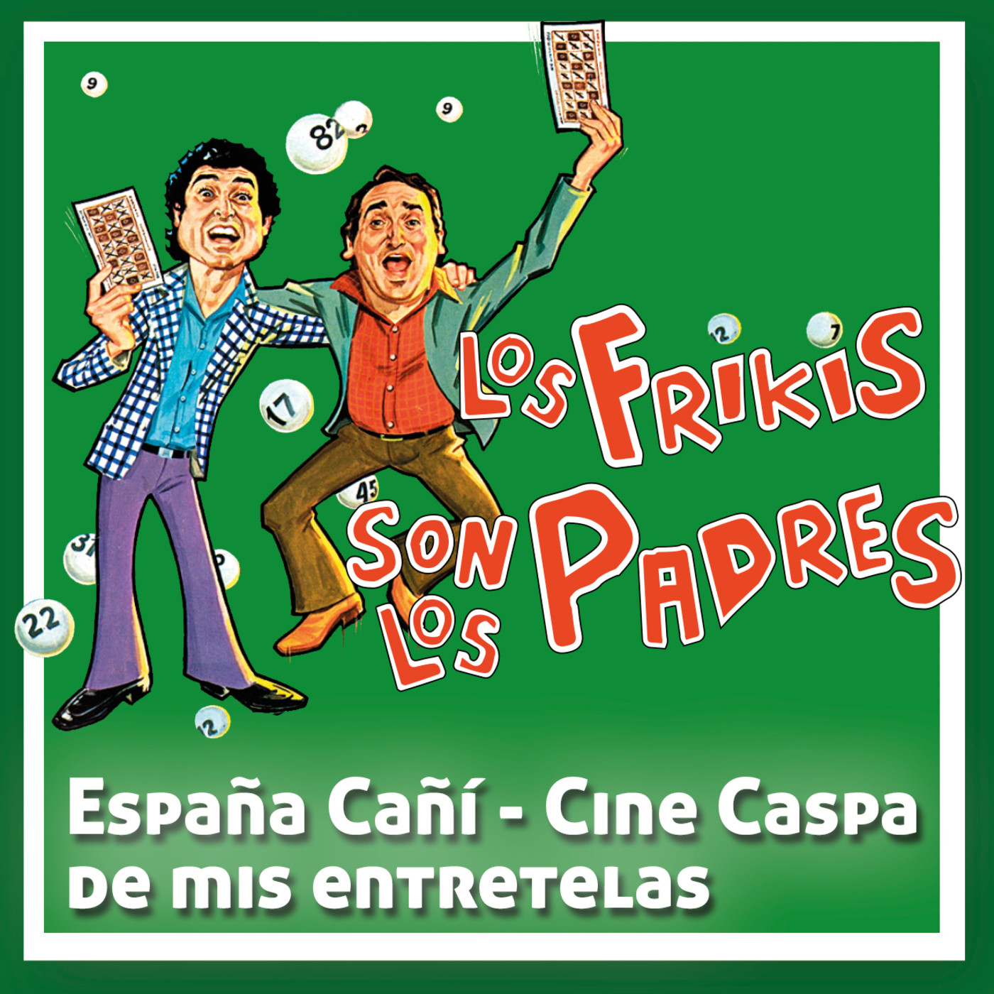 Los Frikis Son Los Padres