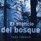 El Silencio del bosque de Tana French #3