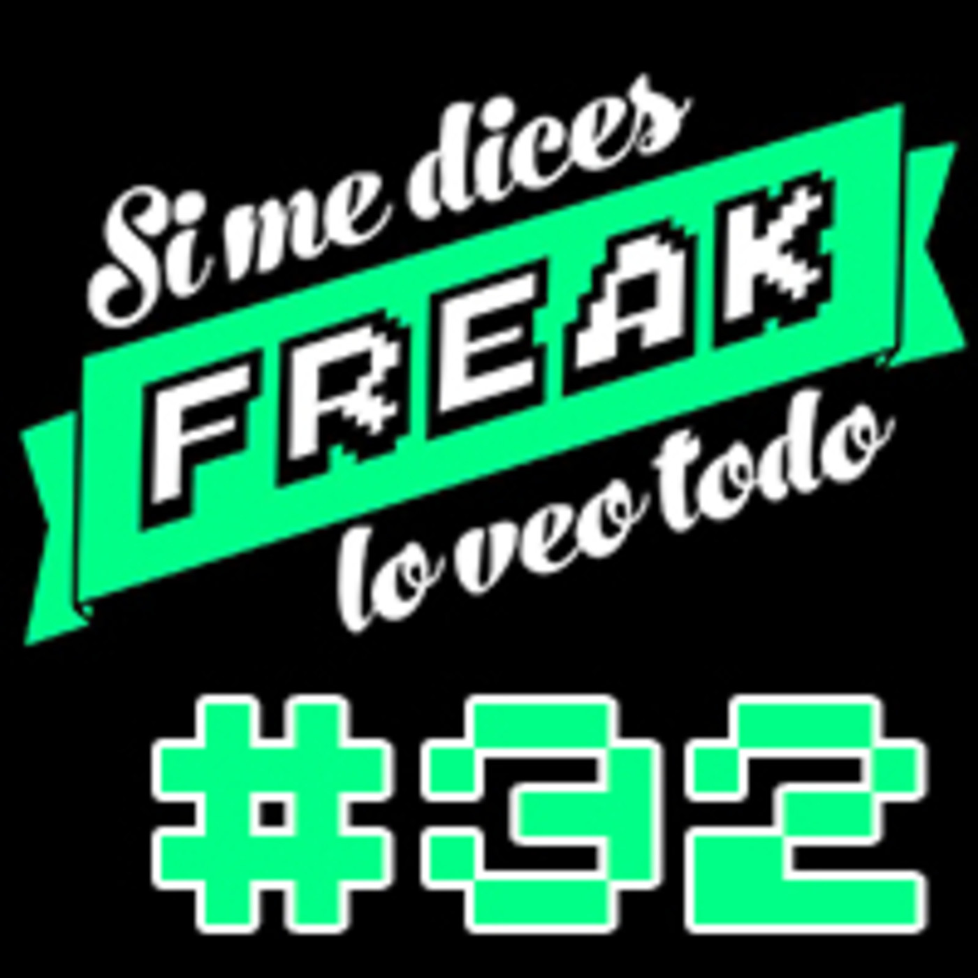 Si me dices FREAK, lo veo todo