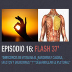 Ep 16:“Deficiencia de vitamina D ¿Pandemia? Causas, efectos y soluciones.” y “Desarrollar el pectoral.
