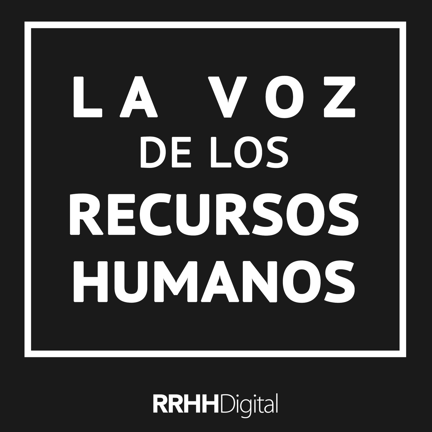 La voz de los Recursos Humanos