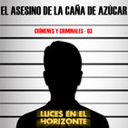 Leeh: EL ASESINO DE LA CAÑA DE AZÚCAR (Crímenes & criminales 03)
