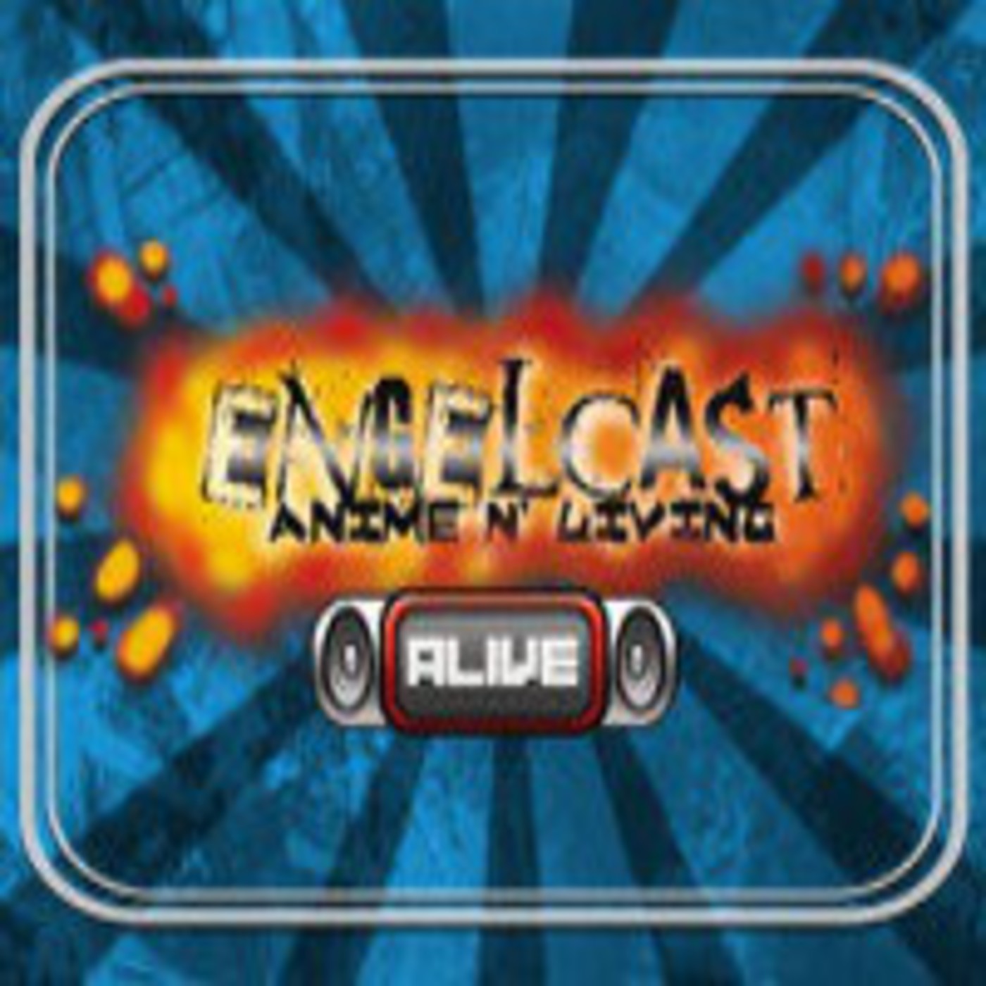 EngelCast Alive!