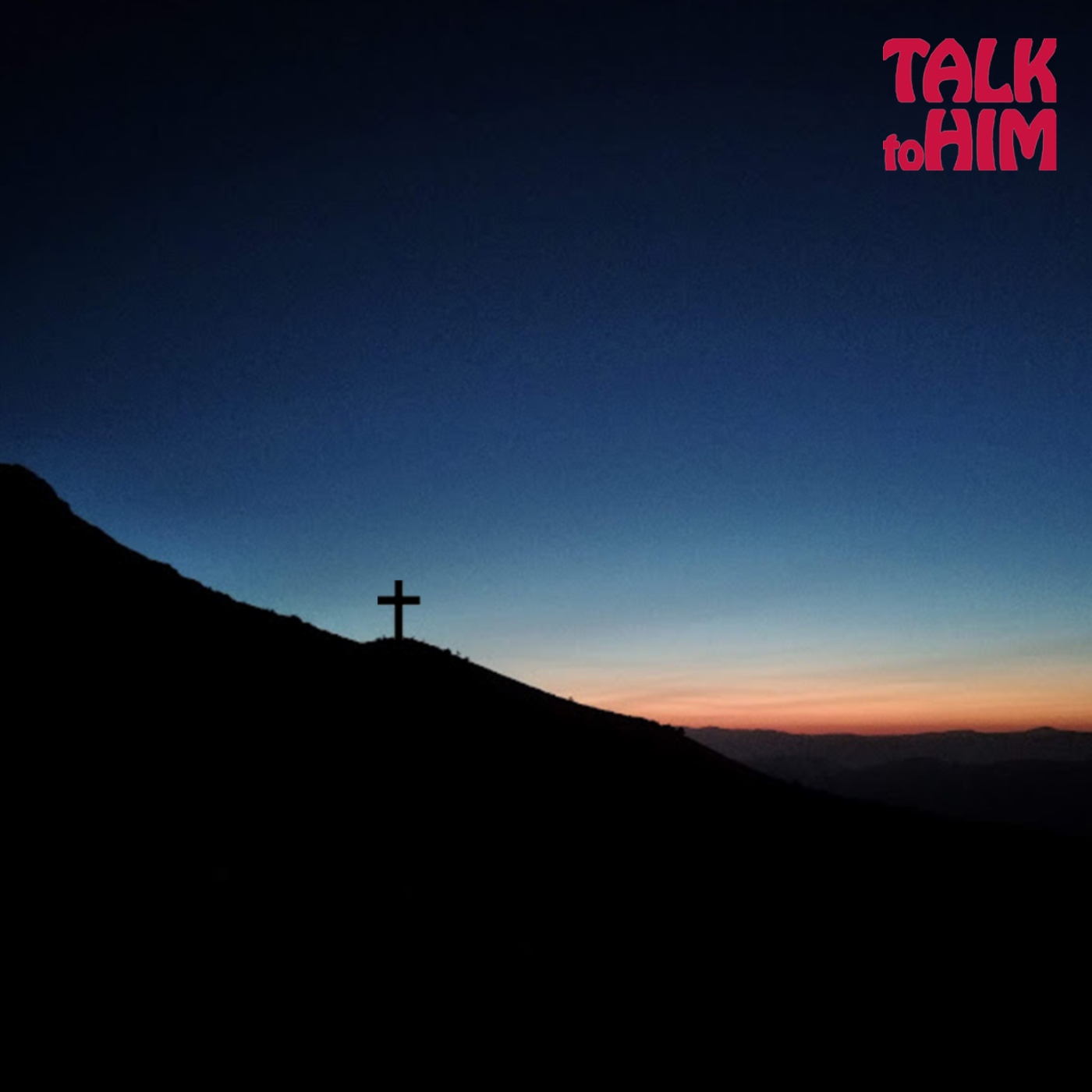 Talk to Him