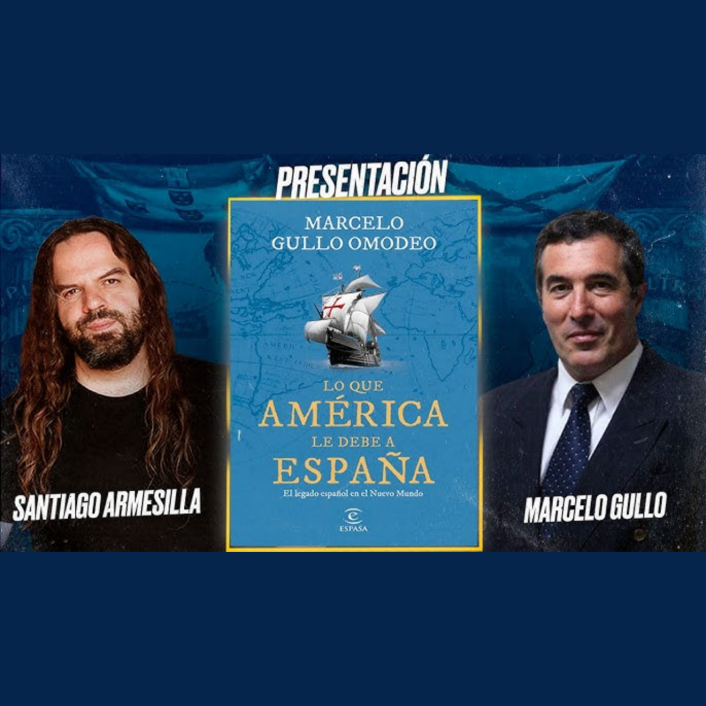 Lo que AMÉRICA le debe a ESPAÑA - Nuevo Libro de Marcelo GULLO [con Santiago ARMESILLA]