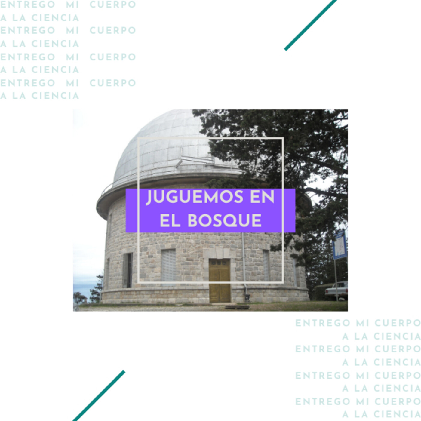 Entrego mi Cuerpo a la Ciencia