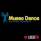 134 Museo Dance (22-05-20) LOCA FM
