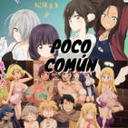 Poco Comun Ep.90 "Recomendaciones Ecchi (Nankoko/Ishizoku)"