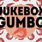 Programa #13 - Jukebox Gumbo. 17 Septiembre 2018