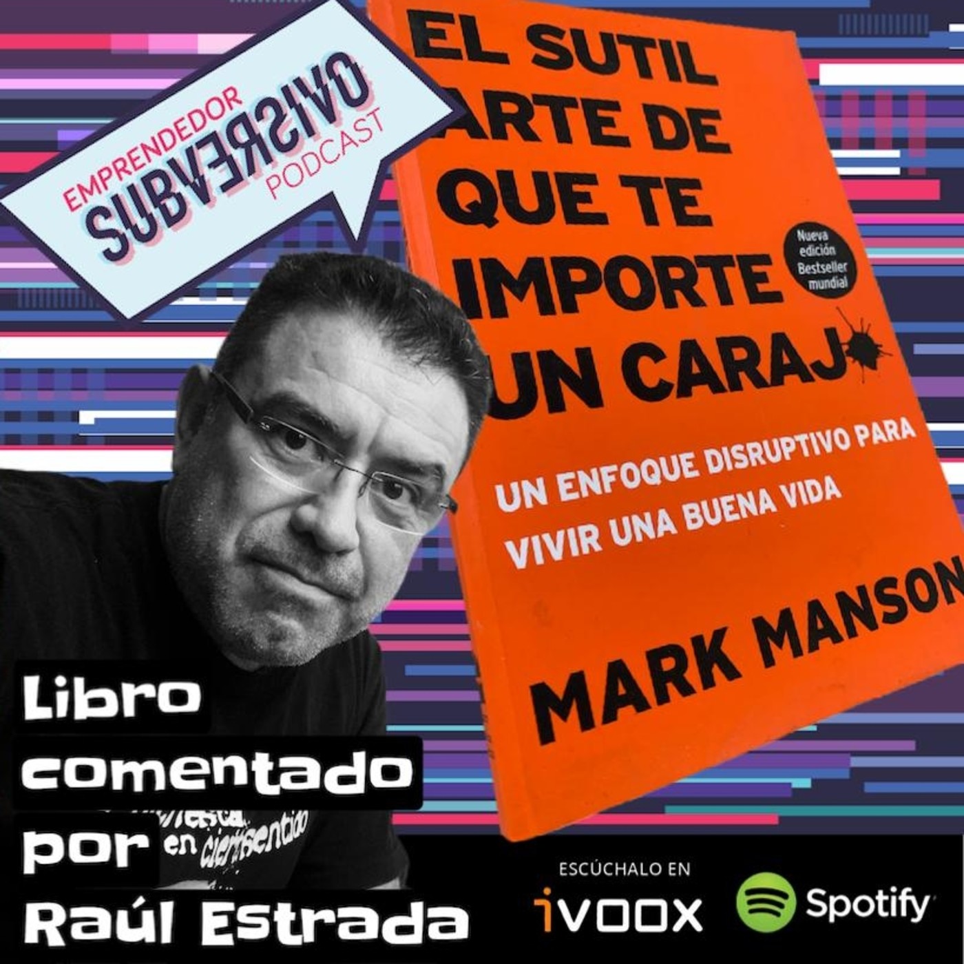 Emprendedor Subversivo Con Raúl Estrada