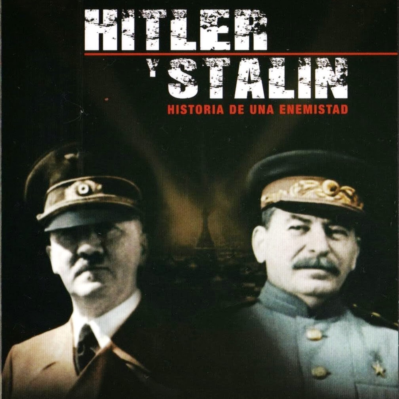 Hitler y Stalin: Historia de Una Enemistad 1-2 episode artwork
