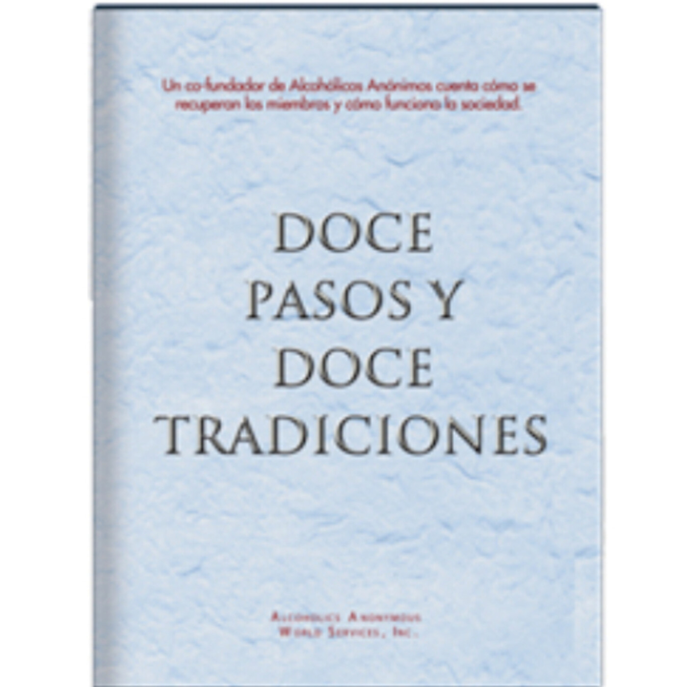 ESTUDIO DE LAS DOCE TRADICIONES DE ALCOHÓLICOS ANÓNIMOS 2020